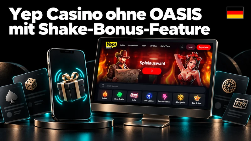 Yep Casino ohne OASIS mit Shake-Bonus-Feature